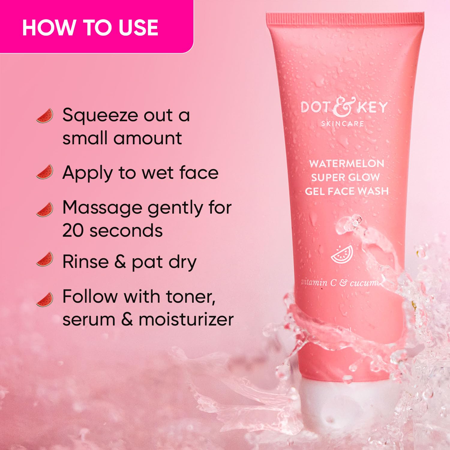 DOT & KEY Watermelon | Super Glow Gel Face Wash | With Vitamin C & Cucumber | 100Ml Dot & Key