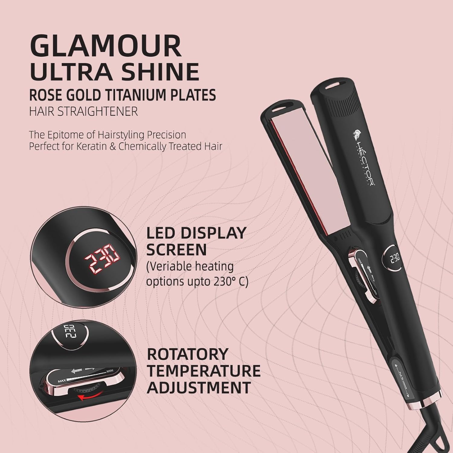 HECTOR Ultra Shine Rose Gold Titanium Straightener HT-HS 06 HECTOR